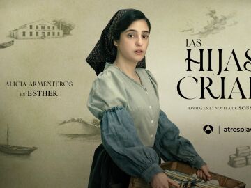 Alicia Armenteros nos adelanta que Esther es una mujer &ldquo;muy importante en la vida de Clara" en Las hijas de la criada