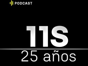 Imagen vertical del podcast 3x3N: 25 a&ntilde;os del 11S