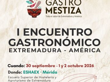 Gastromestiza 2026 reunir&aacute; desde este mi&eacute;rcoles en M&eacute;rida a chefs de Extremadura y diferentes pa&iacute;ses de Am&eacute;rica
