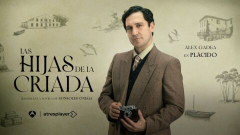 &Aacute;lex Gadea nos presenta a Pl&aacute;cido, &ldquo;un periodista de raza&rdquo; que llega a Las hijas de la criada