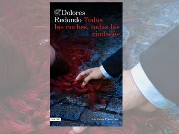 Novela de Dolores Redono 'Todas las noches, todas las ciudades'