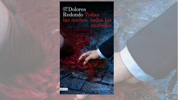Novela de Dolores Redono 'Todas las noches, todas las ciudades'