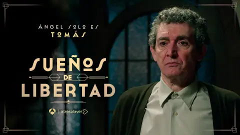 Ángel Solo es Tomás, el padre de Salva en Sueños de libertad Ángel Solo es Tomás, el padre de Salva en Sueños de libertad