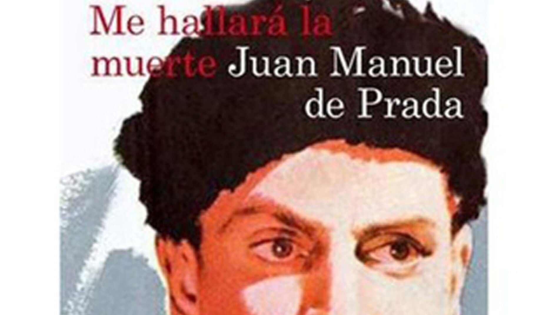 Juan Manuel de Prada, 'Me hallar&aacute; la muerte'