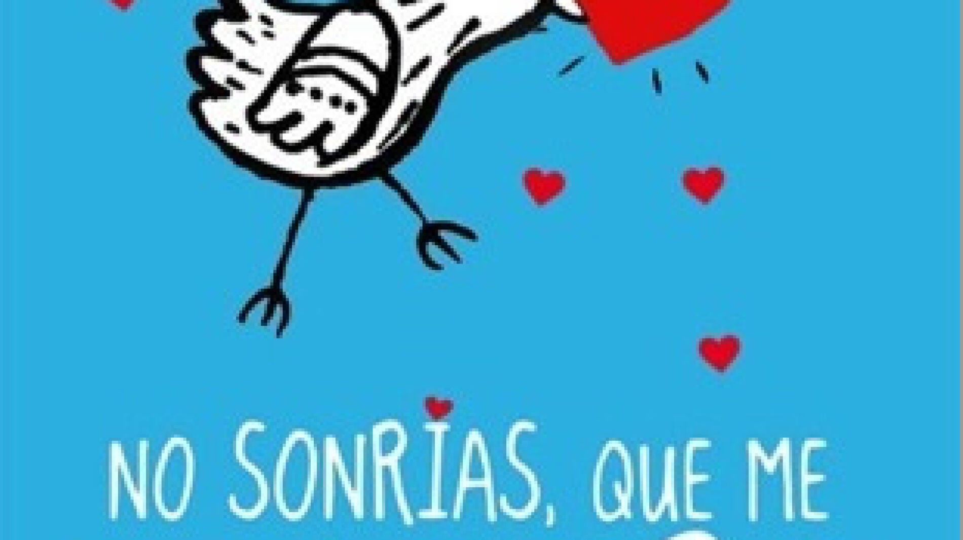 No sonr&iacute;as que me enamoro (Ed. Planeta)