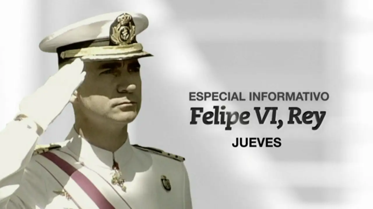 Especial Felipe VI, Rey
