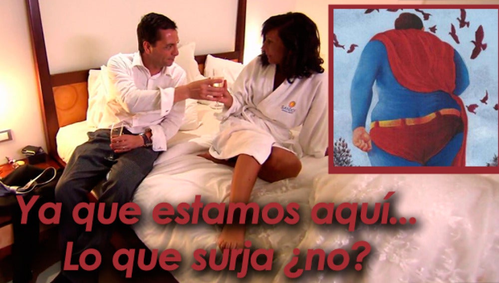 “Ya que estamos en este hotel y nos hemos casado, vamos a la cama y lo que surja”