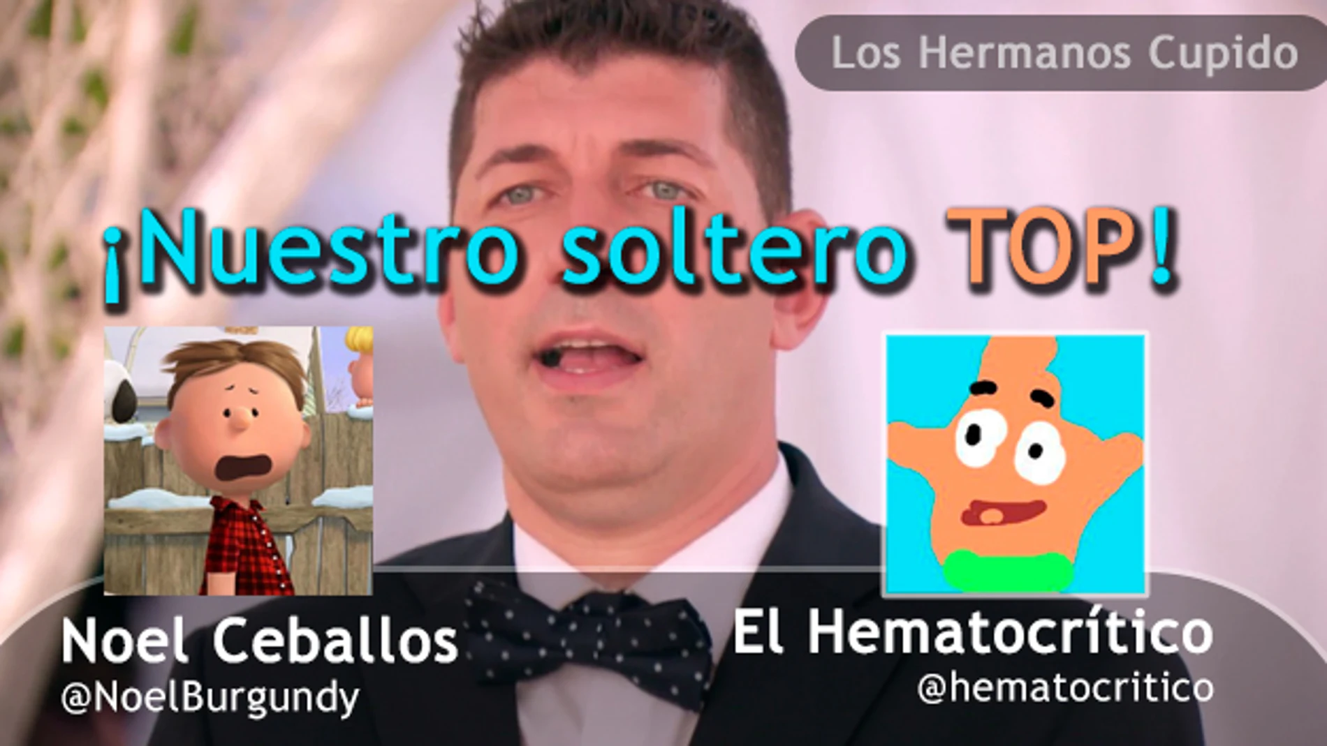 "Bernardo es nuestro soltero favorito del programa" por @hematocritico y @NoelBurgundy