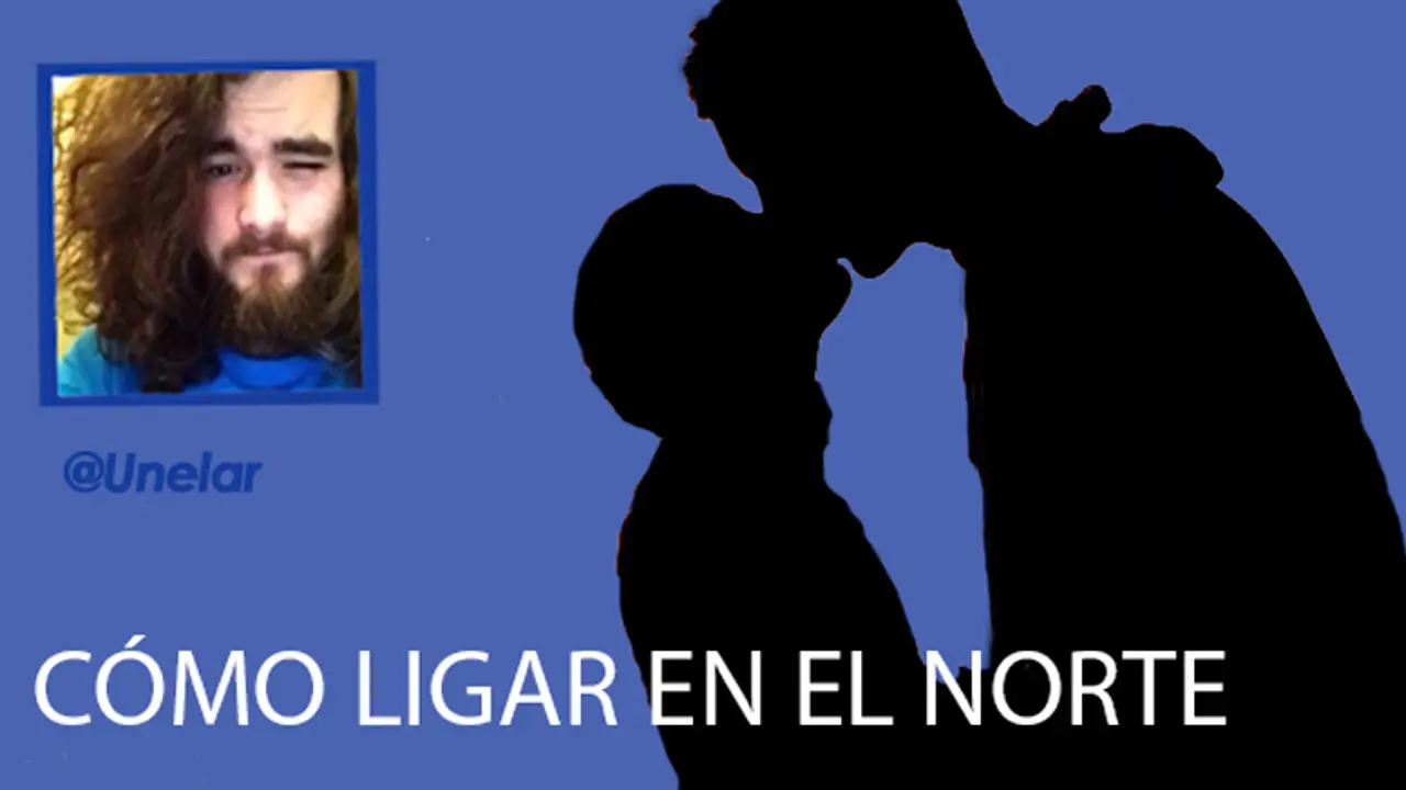 "Cómo ligar en el norte", por @Unelar