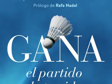'Gana el partido de tu vida', el libro de Carolina Marín 'Gana el partido de tu vida', el libro de Carolina Marín