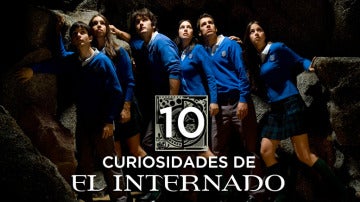Curiosidades de El Internado