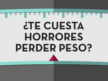 ¿Te cuesta horrores perder peso? ¿Te cuesta horrores perder peso?