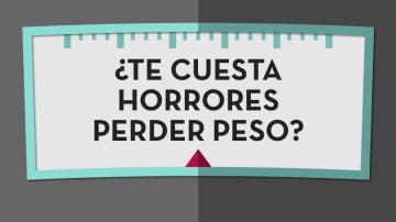 ¿Te cuesta horrores perder peso? ¿Te cuesta horrores perder peso?