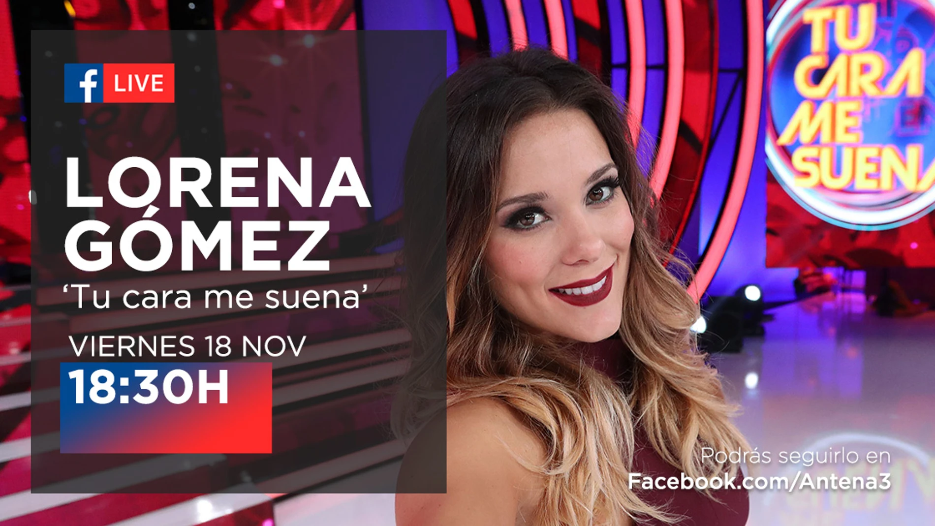 Lorena Gómez estará en directo con los seguidores de 'Tu cara me suena' en Facebook Live 
