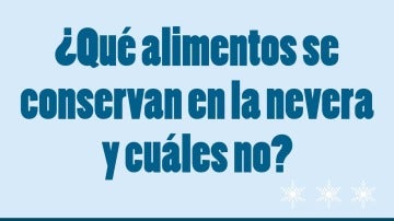 Alimentos que van a la nevera Alimentos que van a la nevera