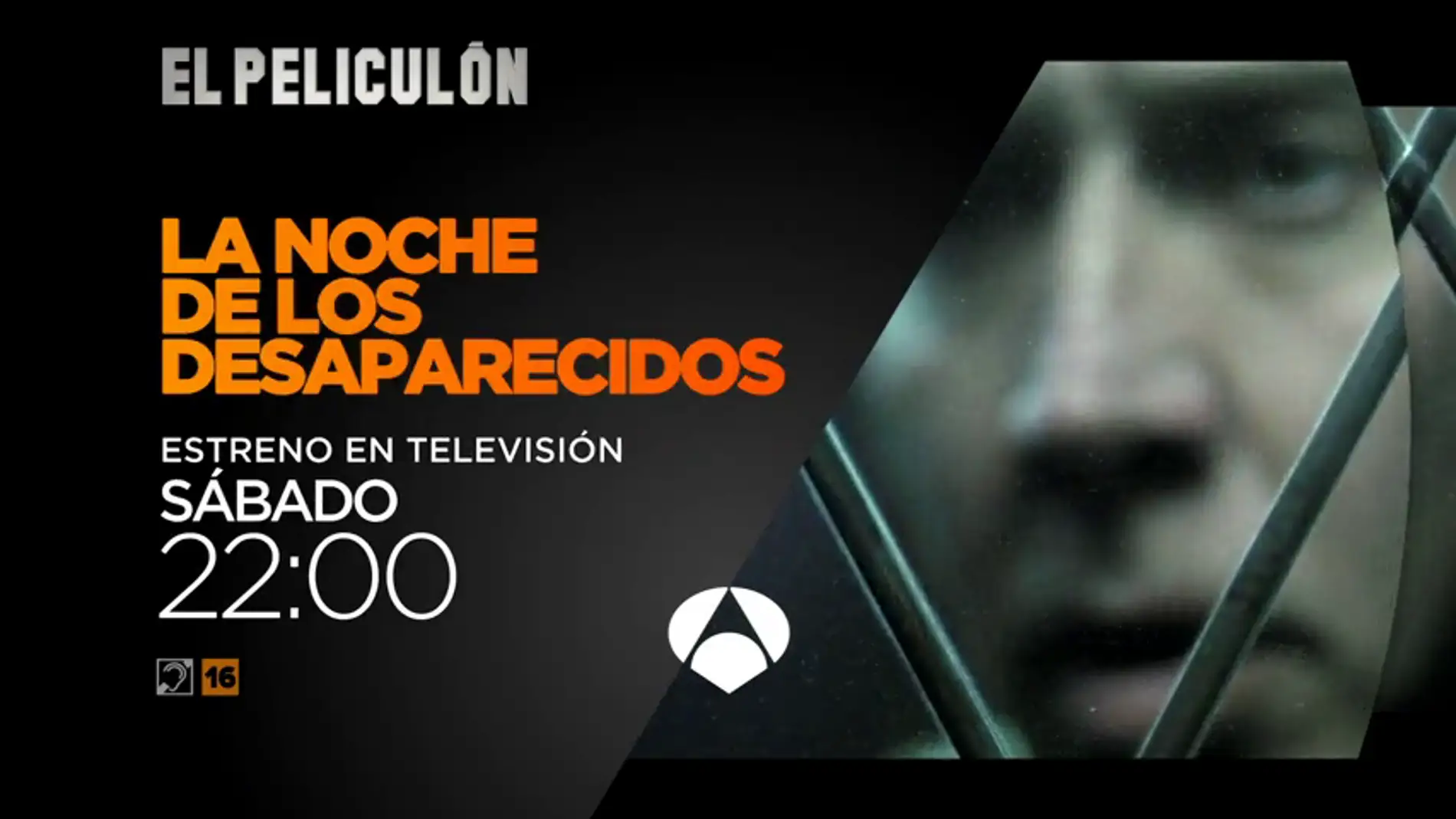 Frame 9.012599 de: El Peliculón de Antena 3 estrena 'La noche de los desaparecidos'