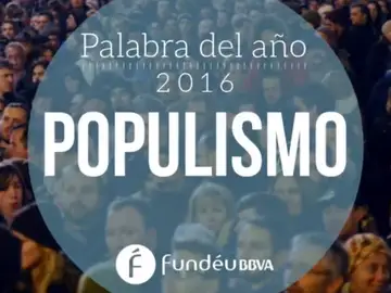 Frame 40.91083 de: La palabra del año 2016 para la Fundeo: populismo Frame 40.91083 de: La palabra del año 2016 para la Fundeo: populismo