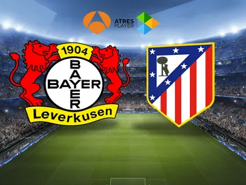 El Bayer-Atleti, en Antena 3 y Atresplayer El Bayer-Atleti, en Antena 3 y Atresplayer