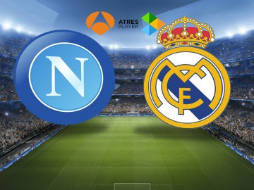 Nápoles-Real Madrid en Atresmedia