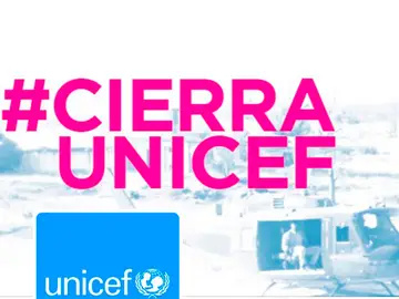 Campaña cierra Unicef Campaña cierra Unicef