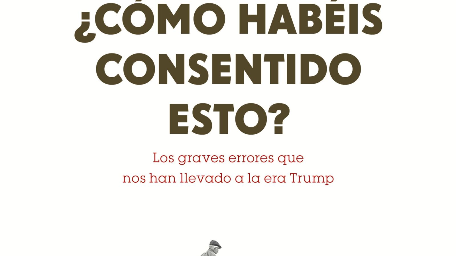 'Abuelo, ¿Cómo habéis consentido esto?', el nuevo libro de política y economía divulgativa de Joaquín Estefanía
