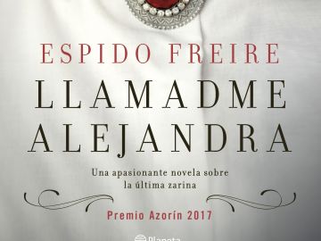 'Llamadme Alejandra, la última novela de Espido Freire 