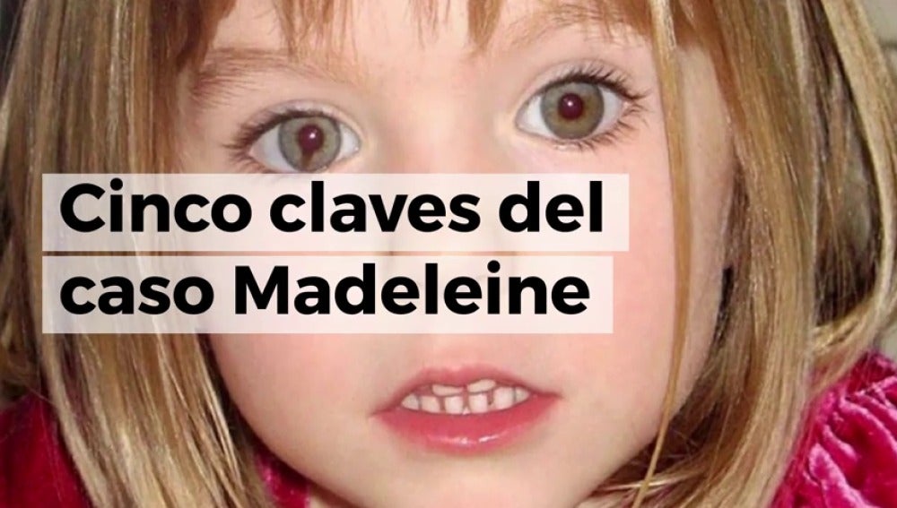 Cinco claves del caso Madeleine McCann