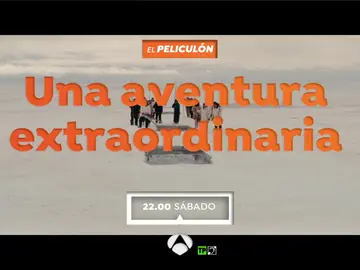 El Peliculón emite 'Una aventura extraordinaria' El Peliculón emite 'Una aventura extraordinaria'