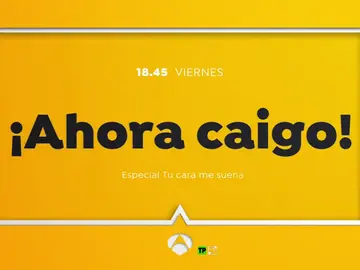 Este viernes, especial 'Tu cara me suena 6' en '¡Ahora Caigo!' Este viernes, especial 'Tu cara me suena 6' en '¡Ahora Caigo!'