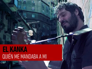 El Kanka - Quién me mandaba a mi - Sesiones Ligeras El Kanka - Quién me mandaba a mi - Sesiones Ligeras