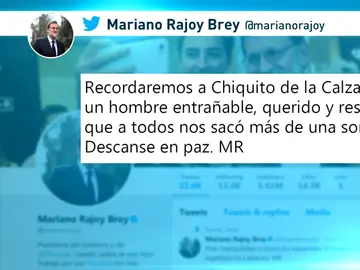 El mundo de la política, la Casa Real y la Policía despiden a Chiquito en Twitter El mundo de la política, la Casa Real y la Policía despiden a Chiquito en Twitter