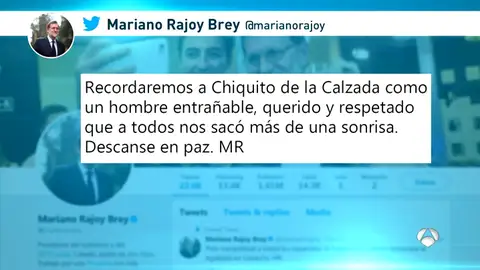 El mundo de la política, la Casa Real y la Policía despiden a Chiquito en Twitter El mundo de la política, la Casa Real y la Policía despiden a Chiquito en Twitter: "Siempre nos harás sonreír"