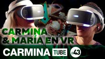 CarminaTube - Carmina y María prueban la REALIDAD VIRTUAL