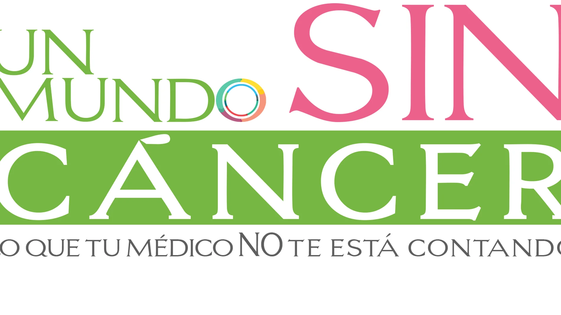 Cartel de 'Un mundo sin cáncer' Cartel de 'Un mundo sin cáncer'