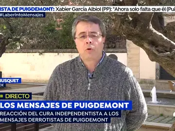 El párroco de Calella, sobre los mensajes difundidos de Puigdemont: "Me parece bastante triste entrar en una conversación privada" El párroco de Calella, sobre los mensajes difundidos de Puigdemont: "Me parece bastante triste entrar en una conversación privada"