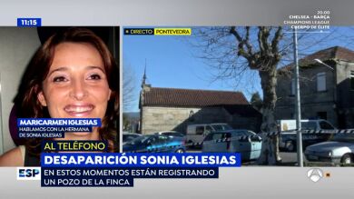 La hermana de la desaparecida Sonia Iglesias después de que se reactive la búsqueda: 