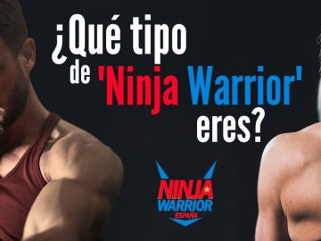 ¿Qué tipo de 'Ninja Warrior' eres?