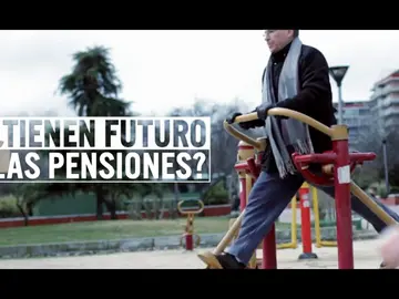 ¿Tienen futuro nuestras pensiones? ¿Tienen futuro nuestras pensiones?