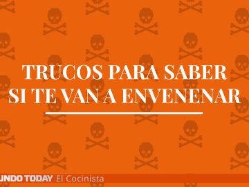 Trucos para saber si te van a envenenar Trucos para saber si te van a envenenar