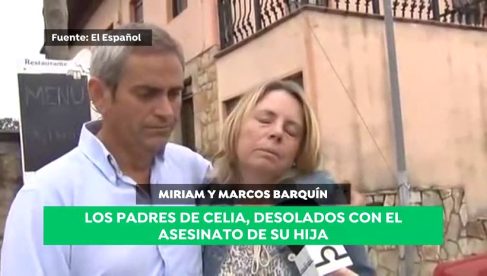 Los padres de Celia Barquín: "¡Ay mi hija!, qué mala suerte ha tenido mi pobre"