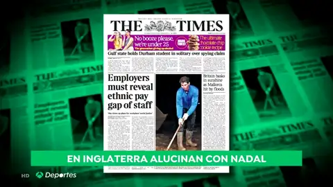 Las imágenes de Rafa Nadal ayudando en Sant Llorenç dan la vuelta al mundo: así lo recogen los medios internacionales Las imágenes de Rafa Nadal ayudando en Sant Llorenç dan la vuelta al mundo: así lo recogen los medios internacionales