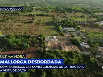 EXCLUSIVA: 'Espejo Público' muestra las devastadoras imágenes aéreas de Sant Llorenç tras el desbordamiento EXCLUSIVA: 'Espejo Público' muestra las devastadoras imágenes aéreas de Sant Llorenç tras el desbordamiento