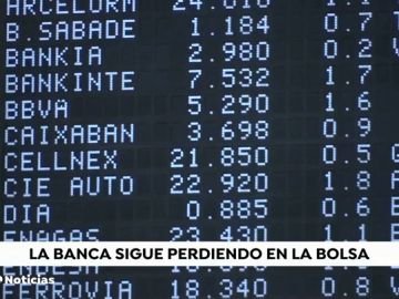 Los bancos vuelven a ser los valores más castigados en la bolsa Los bancos vuelven a ser los valores más castigados en la bolsa
