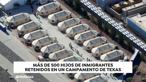 Más de 500 hijos de inmigrantes retenidos en un campamento de Texas Más de 500 hijos de inmigrantes retenidos en un campamento de Texas
