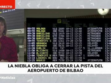 La niebla obliga a cerrar temporalmente el aeropuerto de Bilbao