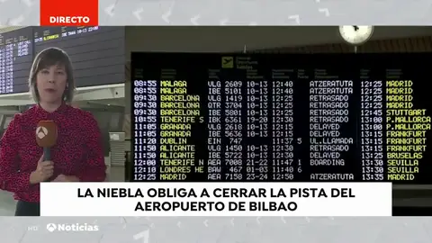 La niebla obliga a cerrar temporalmente el aeropuerto de Bilbao La niebla obliga a cerrar temporalmente el aeropuerto de Bilbao