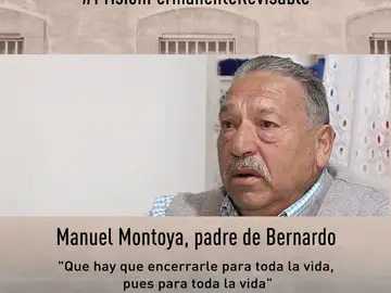 El padre de Bernardo Montoya, presunto asesino de Laura Luelmo, está a favor de la prisión permanente revisable El padre de Bernardo Montoya, presunto asesino de Laura Luelmo, está a favor de la prisión permanente revisable