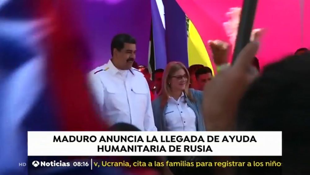 Nicolás Maduro anuncia la llegada de ayuda humanitaria de Rusia