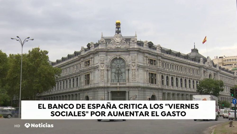El Banco de España critica los "viernes sociales" del Gobierno