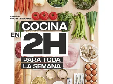 Cocina en 2 horas para toda la semana Cocina en 2 horas para toda la semana